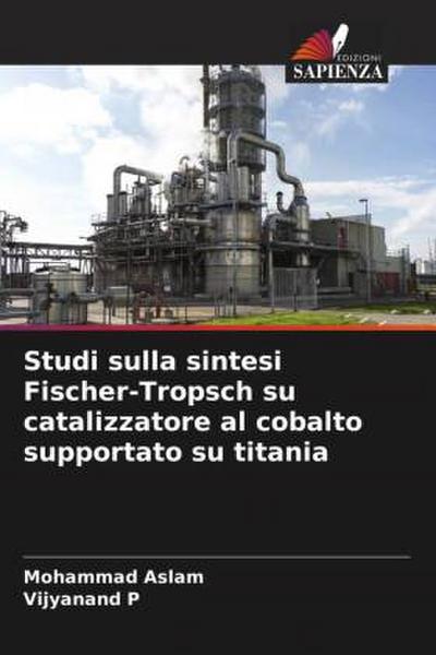 Studi sulla sintesi Fischer-Tropsch su catalizzatore al cobalto supportato su titania