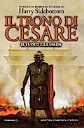 Il trono di Cesare. Il fuoco e la spada