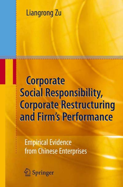 Corporate Social Responsibility, Corporate Restructuring and Firm’s Performance