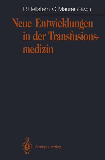 Neue Entwicklungen in der Transfusionsmedizin
