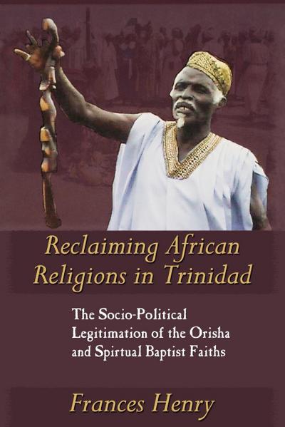 Reclaiming African Religions in Trinidad