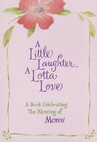 A Little Laughter a Lotta Love