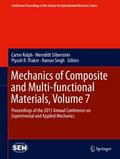 Mechanics of Composite and Multi-functional Materials, Volume 7