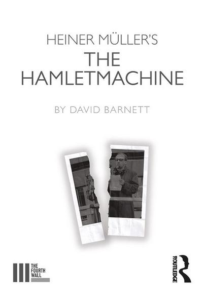 Heiner Müller’s The Hamletmachine