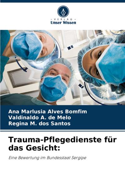 Trauma-Pflegedienste für das Gesicht: