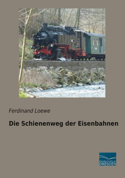 Die Schienenweg der Eisenbahnen