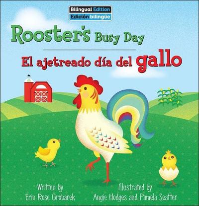 Rooster’s Busy Day / El Ajetreado Día del Gallo