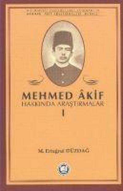 Mehmed Akif Hakkinda Arastirmalar 1