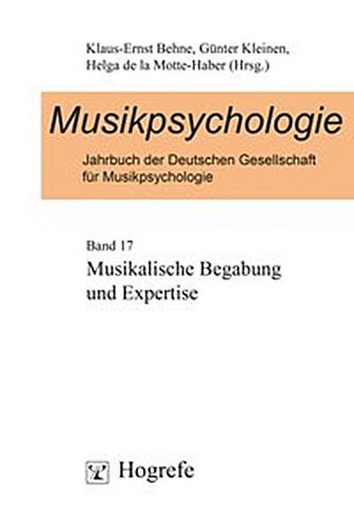 Musikpsychologie. Jahrbuch der Deutschen Gesellschaft für Musikpsychologie / Musikalische Begabung und Expertise