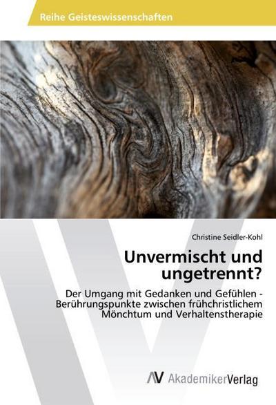 Unvermischt und ungetrennt?