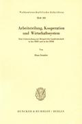 Arbeitsteilung, Kooperation und Wirtschaftssystem.