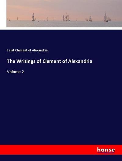 The Writings of Clement of Alexandria