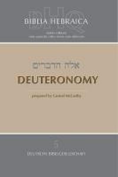 Biblia Hebraica Quinta (Bhq) Vol 5: Deuteronomy (Softcover)