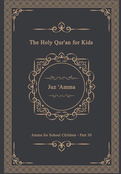 The Holy Qur’an for Kids - Juz ’Amma - Amma for School Children - Part 30