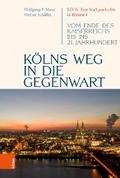 Kölns Weg in die Gegenwart