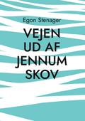 Vejen ud af Jennum Skov