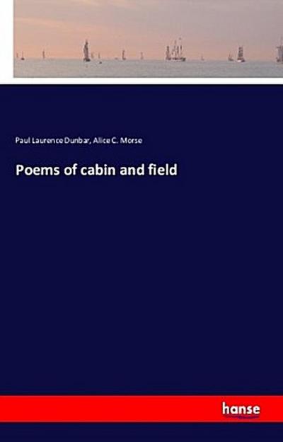 Poems of cabin and field
