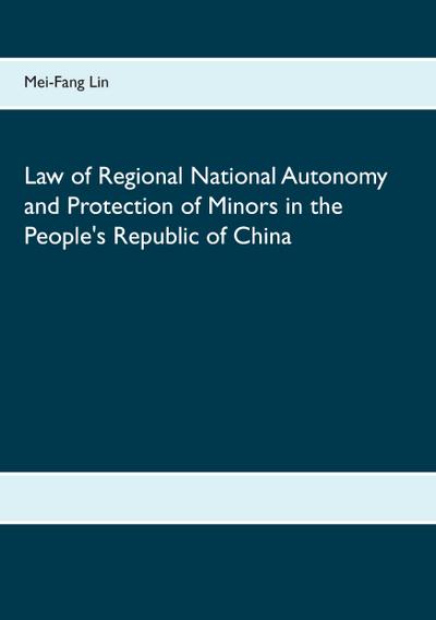 Law of Regional National Autonomy and the Protection of Minors in the People’s Republic of China