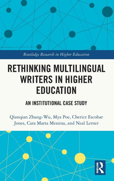 Rethinking Multilingual Writers in Higher Education