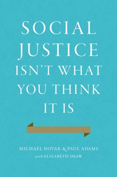Social Justice Isn’t What You Think It Is