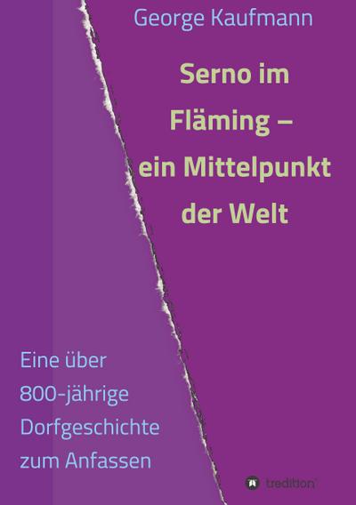 Serno im Fläming - ein Mittelpunkt der Welt