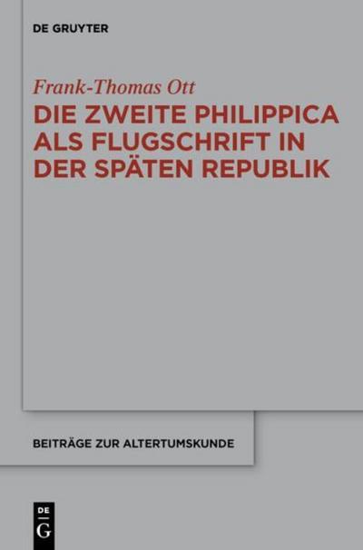 Die zweite Philippica Rede als Flugschrift in der späten Republik