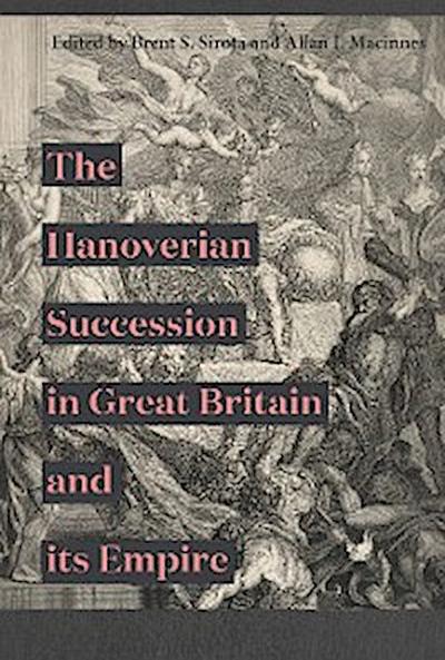 The Hanoverian Succession in Great Britain and its Empire