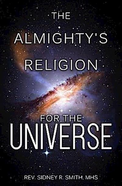 The Almighty’s Religion for the Universe