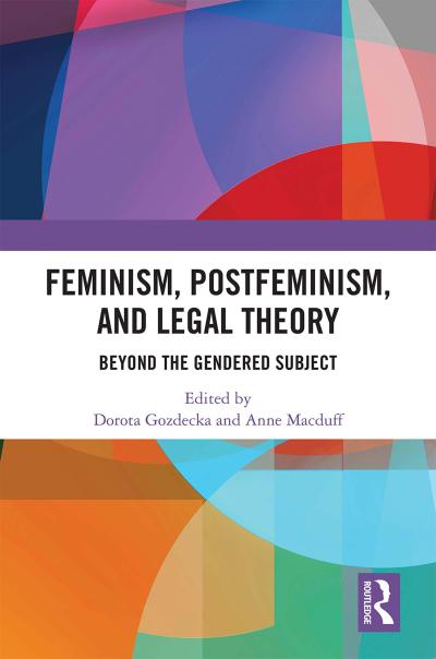 Feminism, Postfeminism and Legal Theory