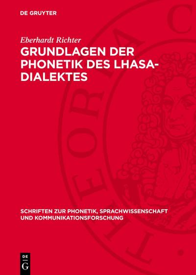 Grundlagen der Phonetik des Lhasa-Dialektes