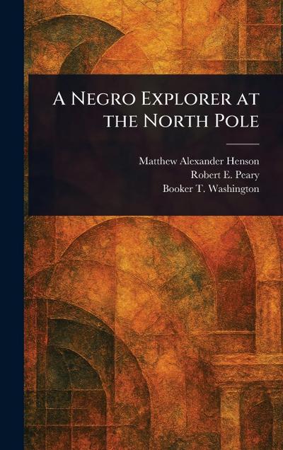 A Negro Explorer at the North Pole