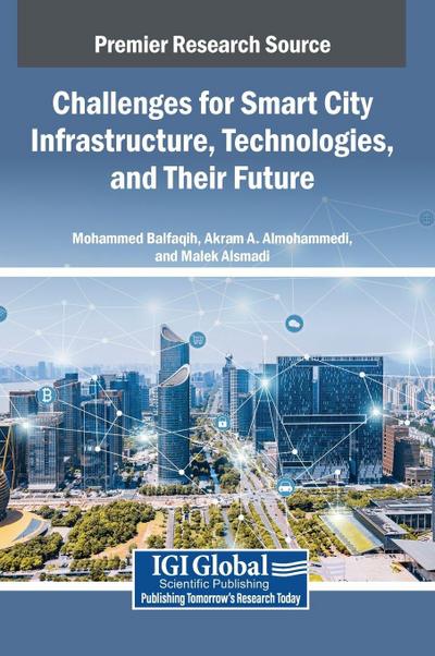 Challenges for Smart City Infrastructure, Technologies, and Their Future