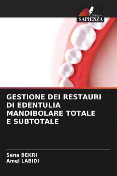 GESTIONE DEI RESTAURI DI EDENTULIA MANDIBOLARE TOTALE E SUBTOTALE