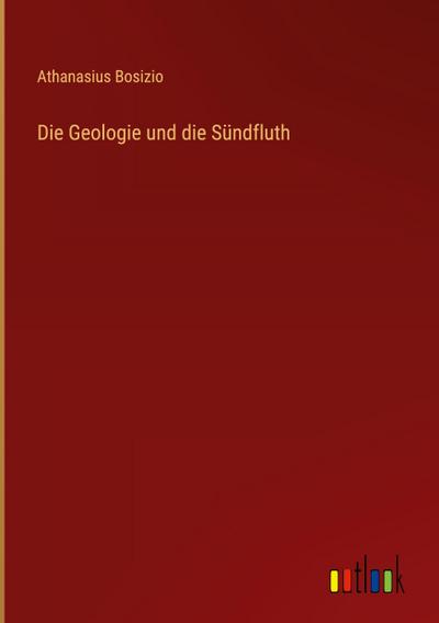 Die Geologie und die Sündfluth