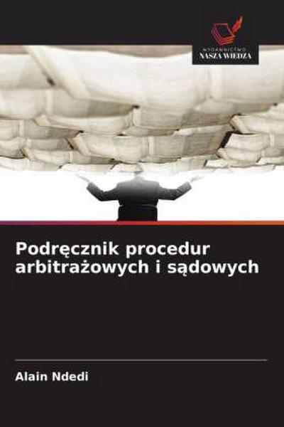 Podr¿cznik procedur arbitra¿owych i s¿dowych