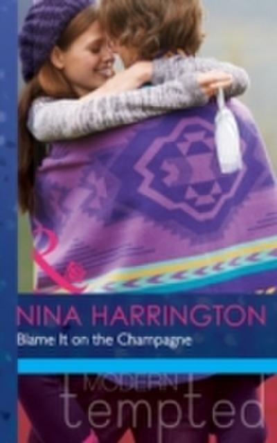 Blame It on the Champagne (Mills & Boon Modern Tempted) (Girls Just Want to Have Fun, Book 3)
