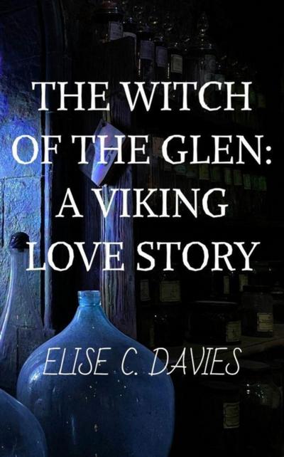 Witch of the Glen: A Viking Love Story