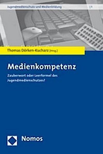 Medienkompetenz - Zauberwort oder Leerformel des Jugendmedienschutzes?