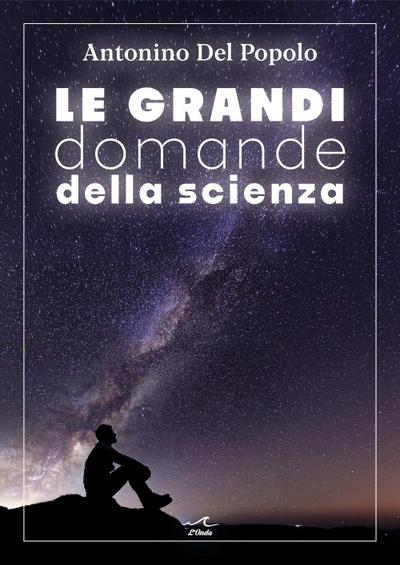 Le grandi domande della scienza