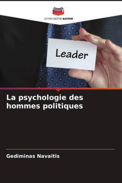La psychologie des hommes politiques