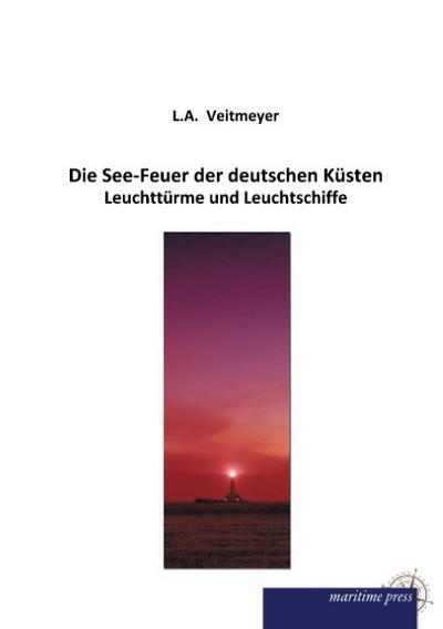 Die See-Feuer der deutschen Küsten