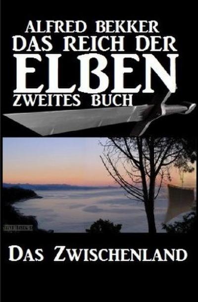 Das Zwischenland (Das Reich der Elben - Zweites Buch)