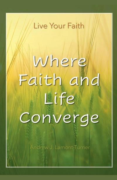 Where Faith and Life Converge