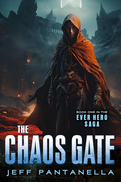 The Chaos Gate (The Ever Hero Saga, #1)