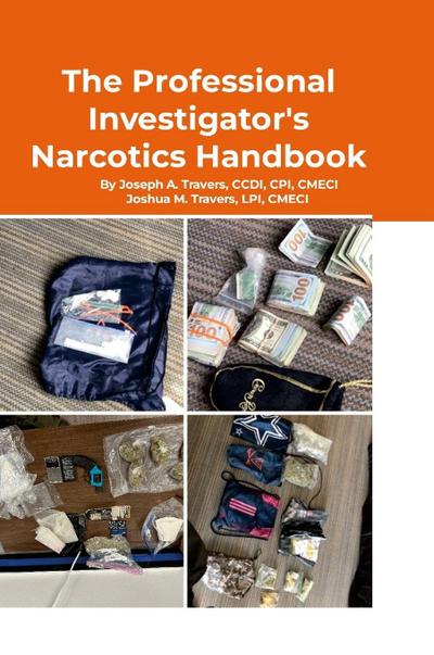 The Professional Investigator’s Narcotics Handbook