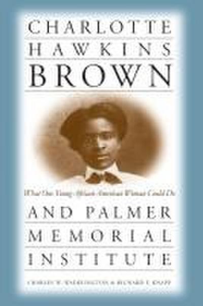 Charlotte Hawkins Brown and Palmer Memorial Institute