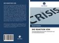 DIE REAKTION VON