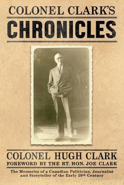 COLONEL CLARK’S CHRONICLES