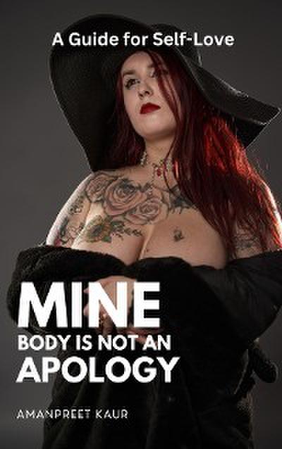 Mine Body Is Not an Apology