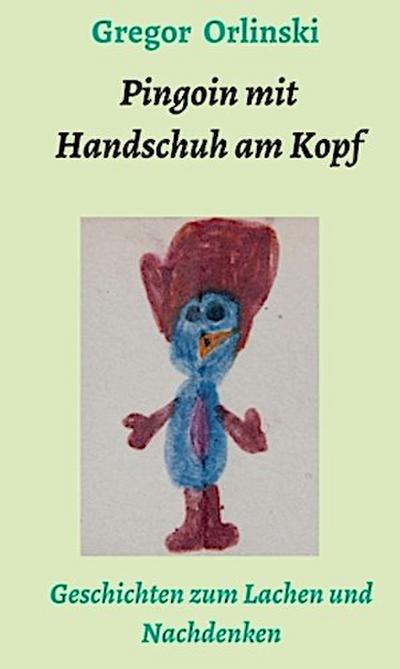 Pingoin mit Handschuh am Kopf